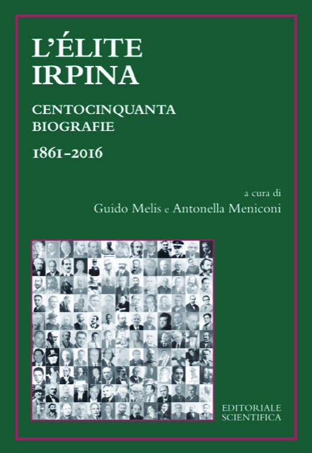 L’élite irpina. Centocinquanta biografie 1861-2016